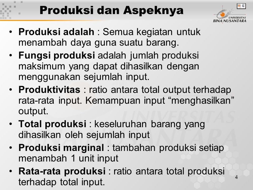 Produksi dan Aspeknya Produksi adalah : Semua kegiatan untuk menambah daya guna suatu barang.