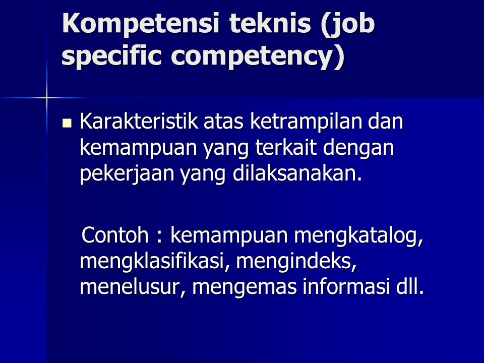 Kompetensi teknis (job specific competency)