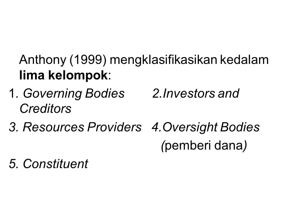 Anthony (1999) mengklasifikasikan kedalam lima kelompok:
