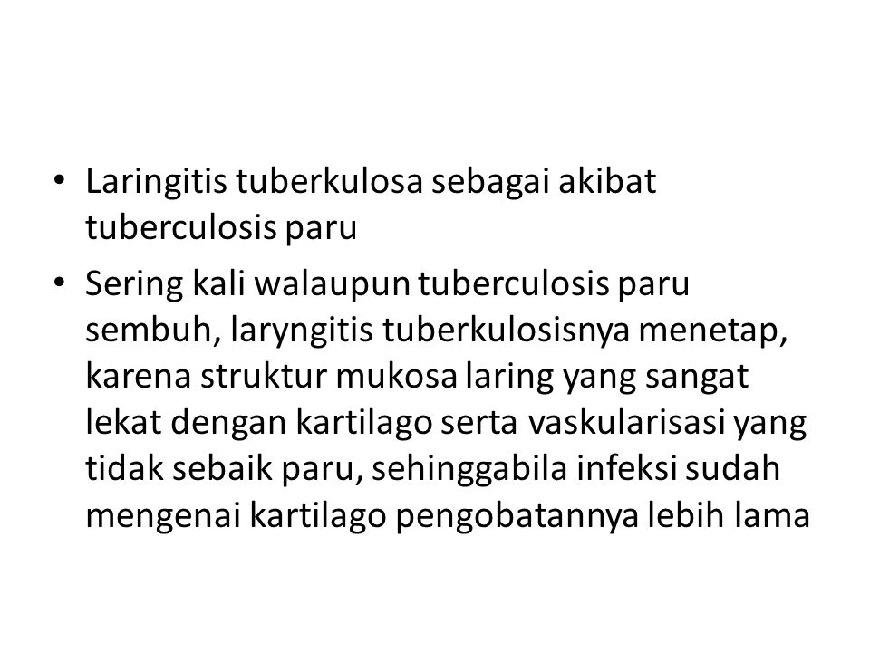 Laringitis tuberkulosa sebagai akibat tuberculosis paru