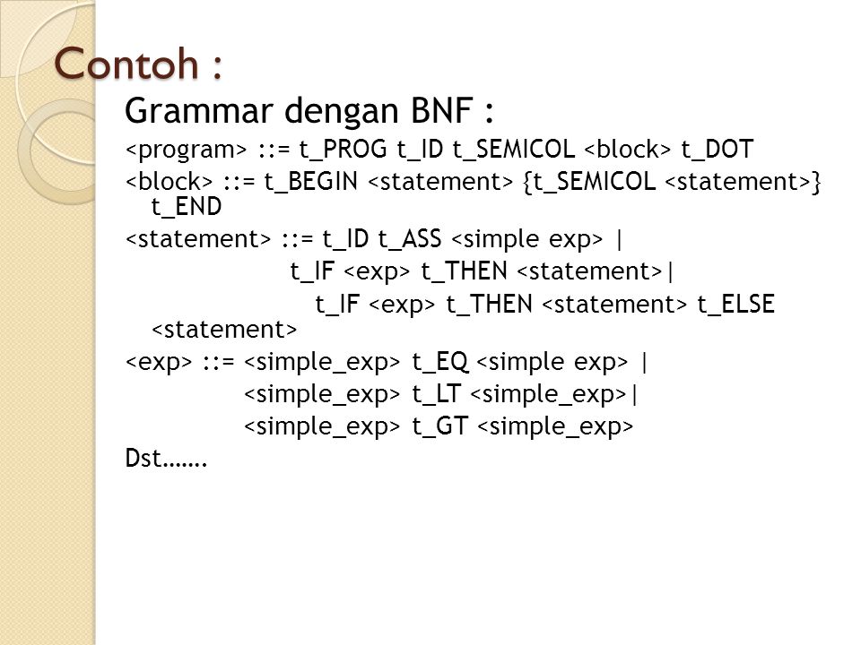 Contoh : Grammar dengan BNF :