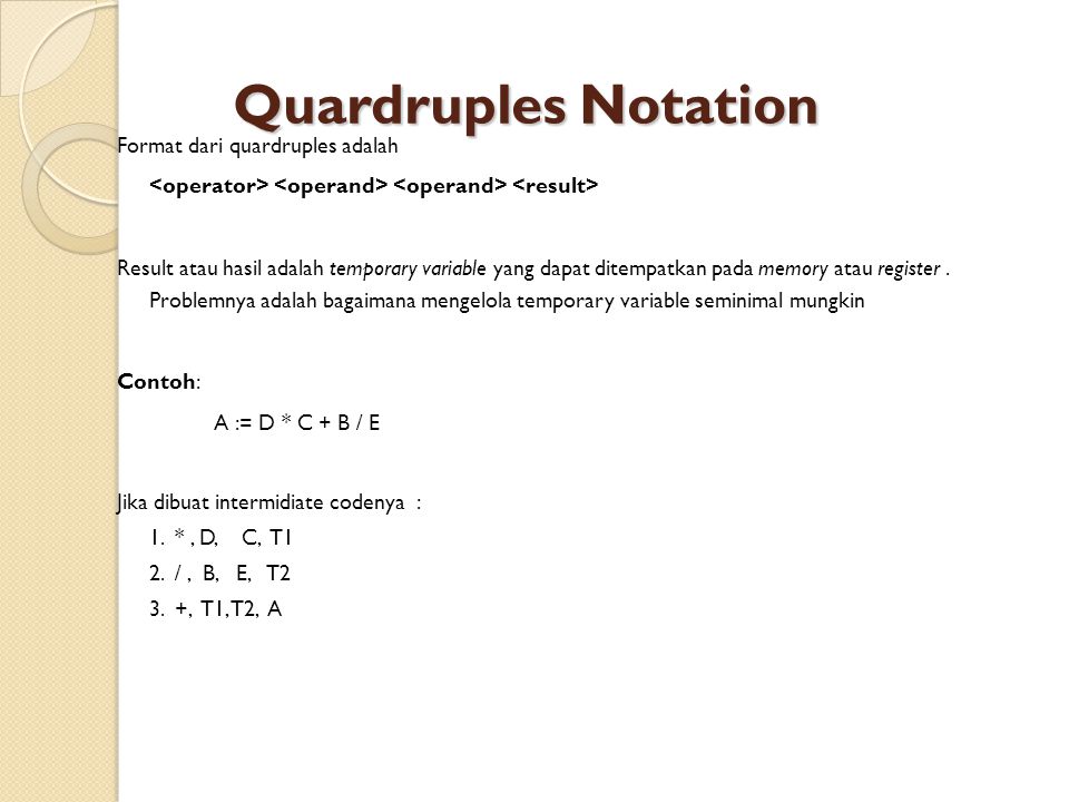 Quardruples Notation Format dari quardruples adalah