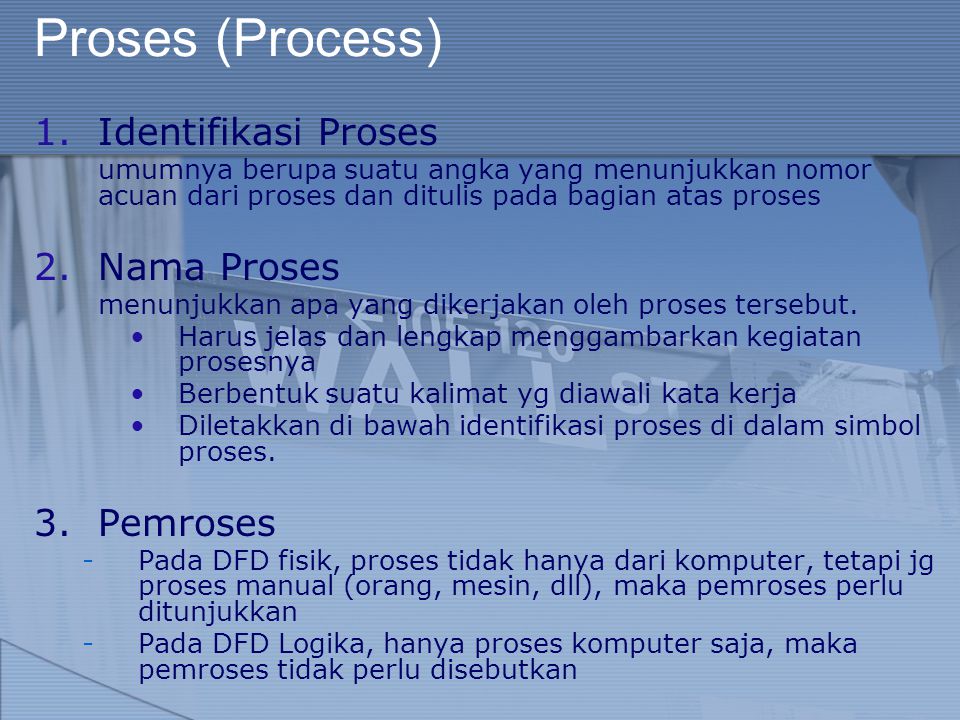 Proses (Process) Identifikasi Proses Nama Proses Pemroses