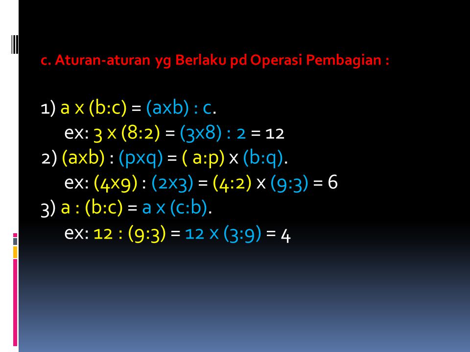 2) (axb) : (pxq) = ( a:p) x (b:q).
