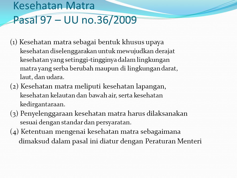 Kesehatan Matra Pasal 97 – UU no.36/2009
