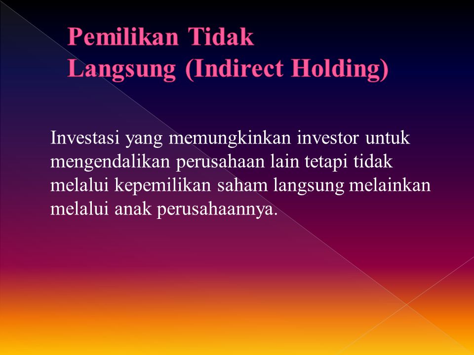 Pemilikan Tidak Langsung (Indirect Holding)
