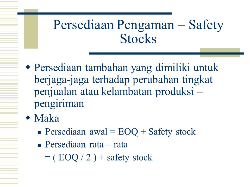 Persediaan Pengaman – Safety Stocks