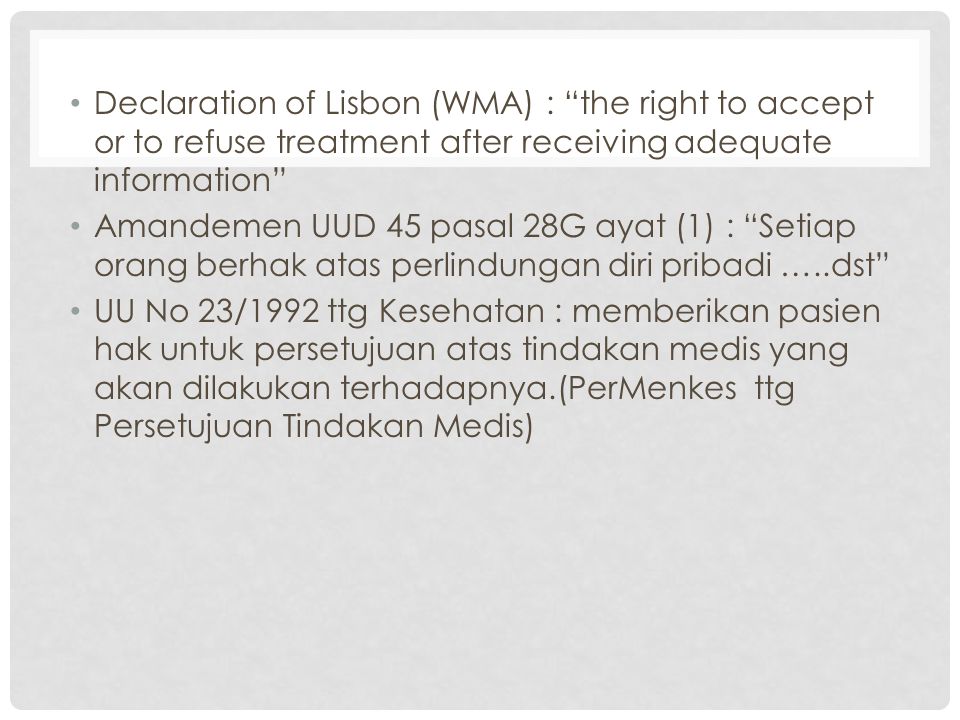 Declaration of Lisbon (WMA) : the right to accept or to refuse treatment after receiving adequate information