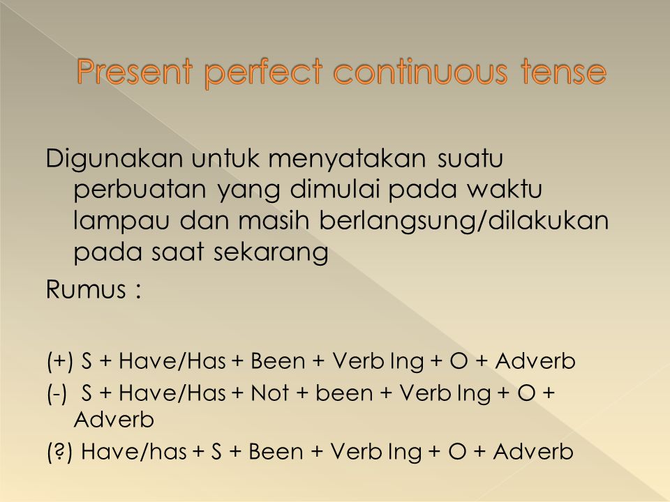 Present perfect continuous tense