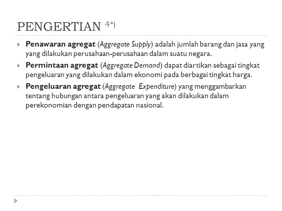 PENGERTIAN 4*) Penawaran agregat (Aggregate Supply) adalah jumlah barang dan jasa yang yang dilakukan perusahaan-perusahaan dalam suatu negara.