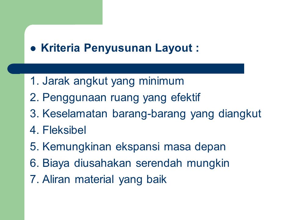 Kriteria Penyusunan Layout :