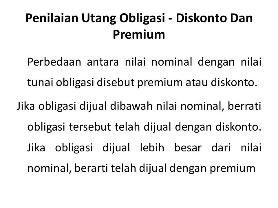 Penilaian Utang Obligasi - Diskonto Dan Premium