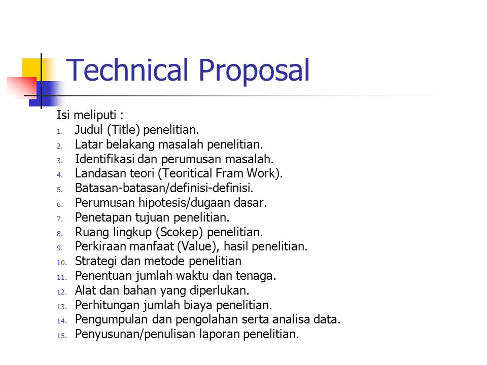 Technical Proposal Isi meliputi : Judul (Title) penelitian.