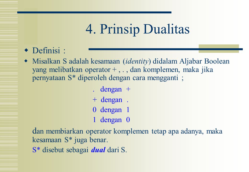 4. Prinsip Dualitas Definisi : . dengan +