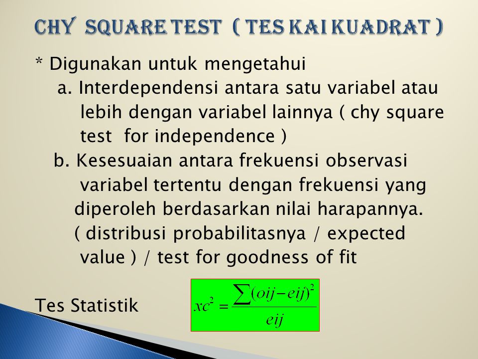 CHY SQUARE TEST ( Tes Kai Kuadrat )