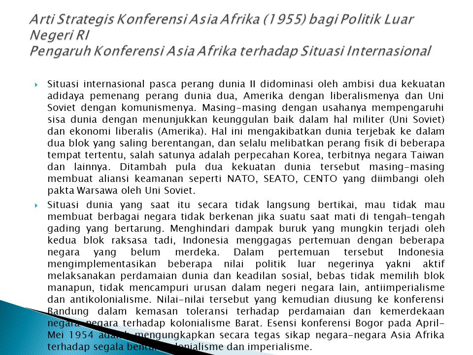 Arti Strategis Konferensi Asia Afrika (1955) bagi Politik Luar Negeri RI Pengaruh Konferensi Asia Afrika terhadap Situasi Internasional