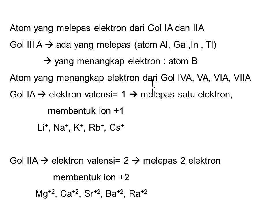 Atom yang melepas elektron dari Gol IA dan IIA