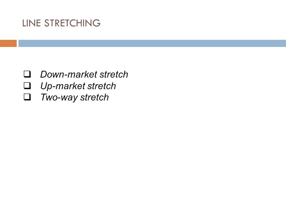 Two way stretch. Down market