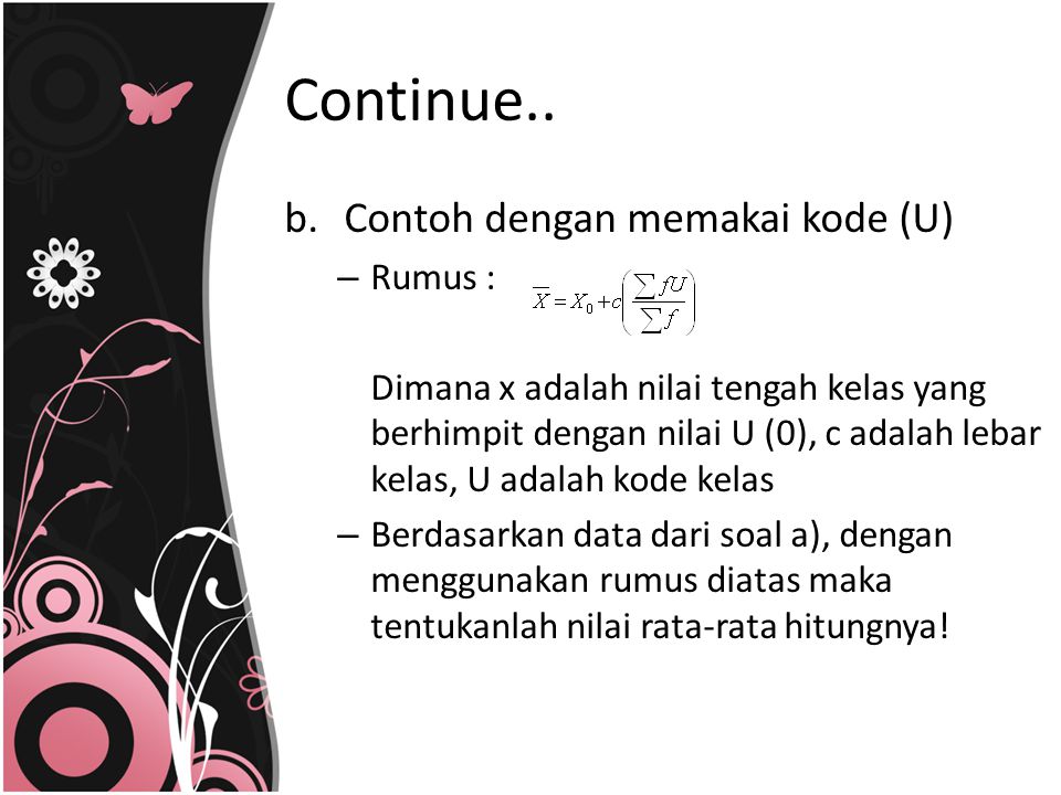 Continue.. Contoh dengan memakai kode (U) Rumus :