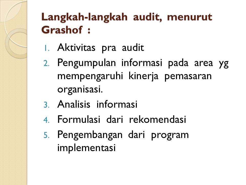 Langkah-langkah audit, menurut Grashof :