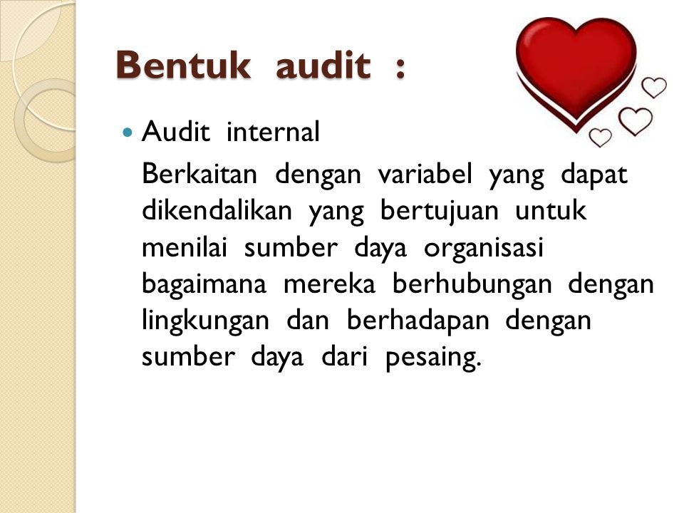 Bentuk audit : Audit internal