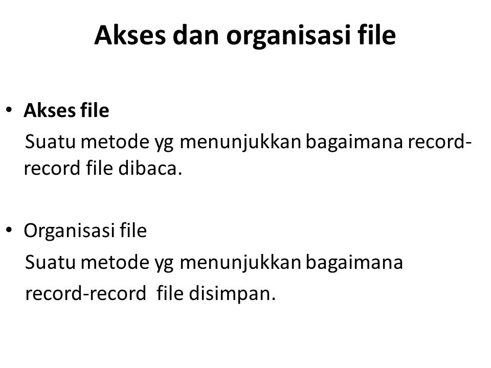 Akses dan organisasi file