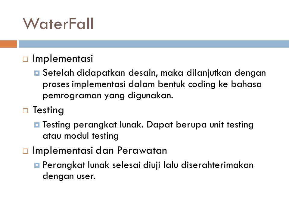 WaterFall Implementasi Testing Implementasi dan Perawatan