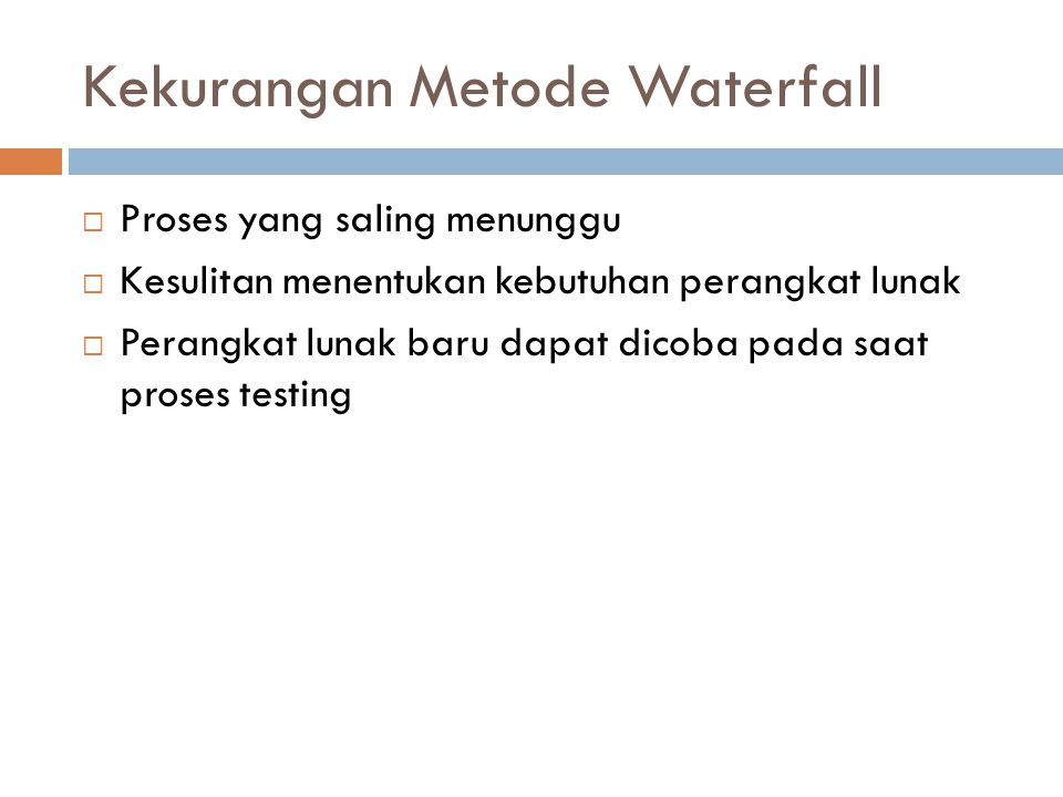Kekurangan Metode Waterfall
