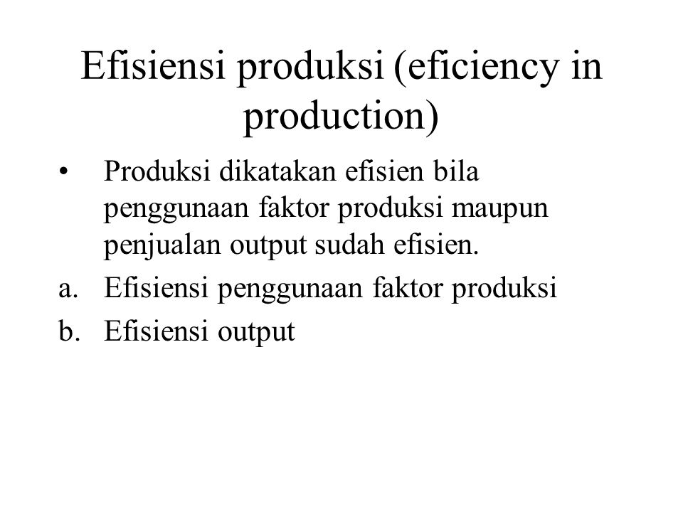 Efisiensi produksi (eficiency in production)