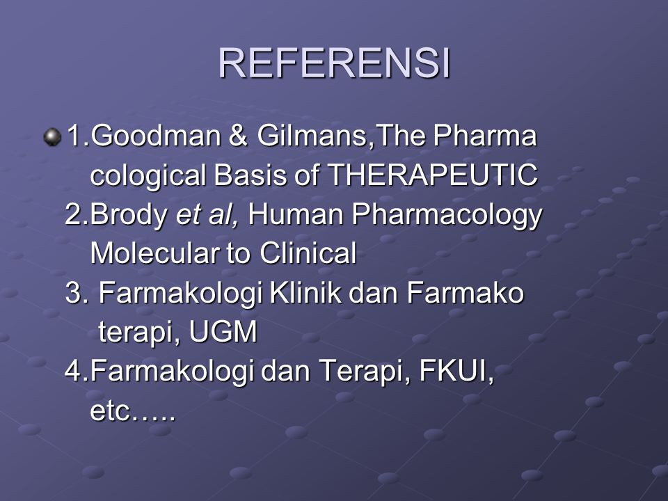 REFERENSI 1.Goodman & Gilmans,The Pharma