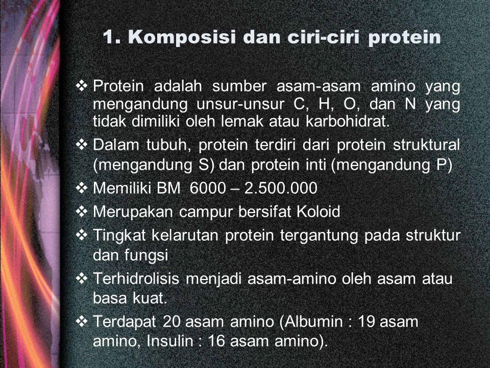 1. Komposisi dan ciri-ciri protein