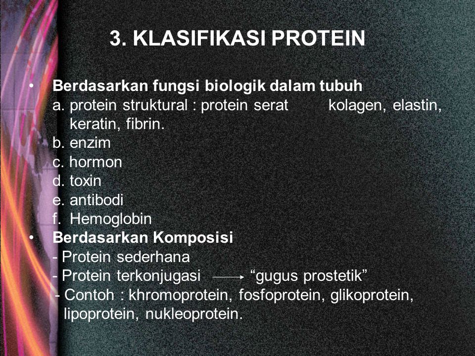 3. KLASIFIKASI PROTEIN Berdasarkan fungsi biologik dalam tubuh