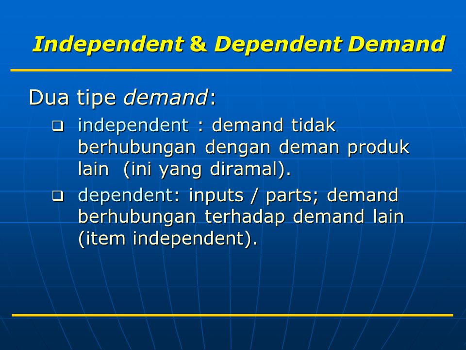 Independent & Dependent Demand