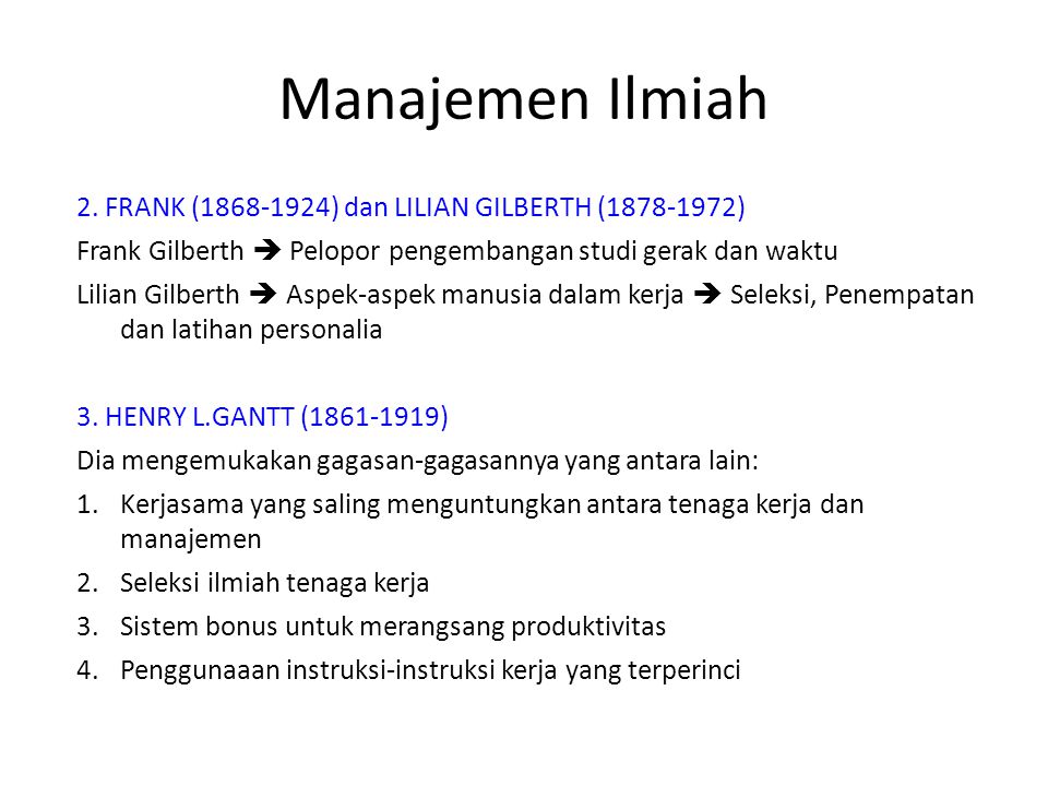 Manajemen Ilmiah 2. FRANK ( ) dan LILIAN GILBERTH ( )