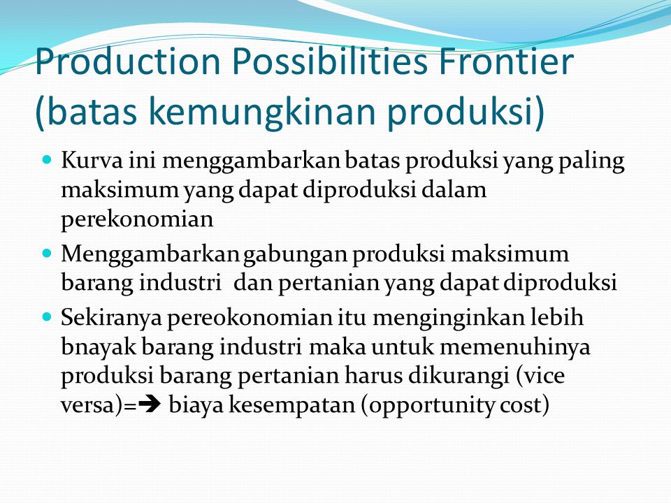 Production Possibilities Frontier (batas kemungkinan produksi)