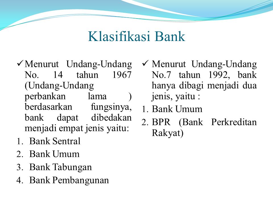 Menurut kegiatan operasionalnya bank dibagi menjadi dua yaitu