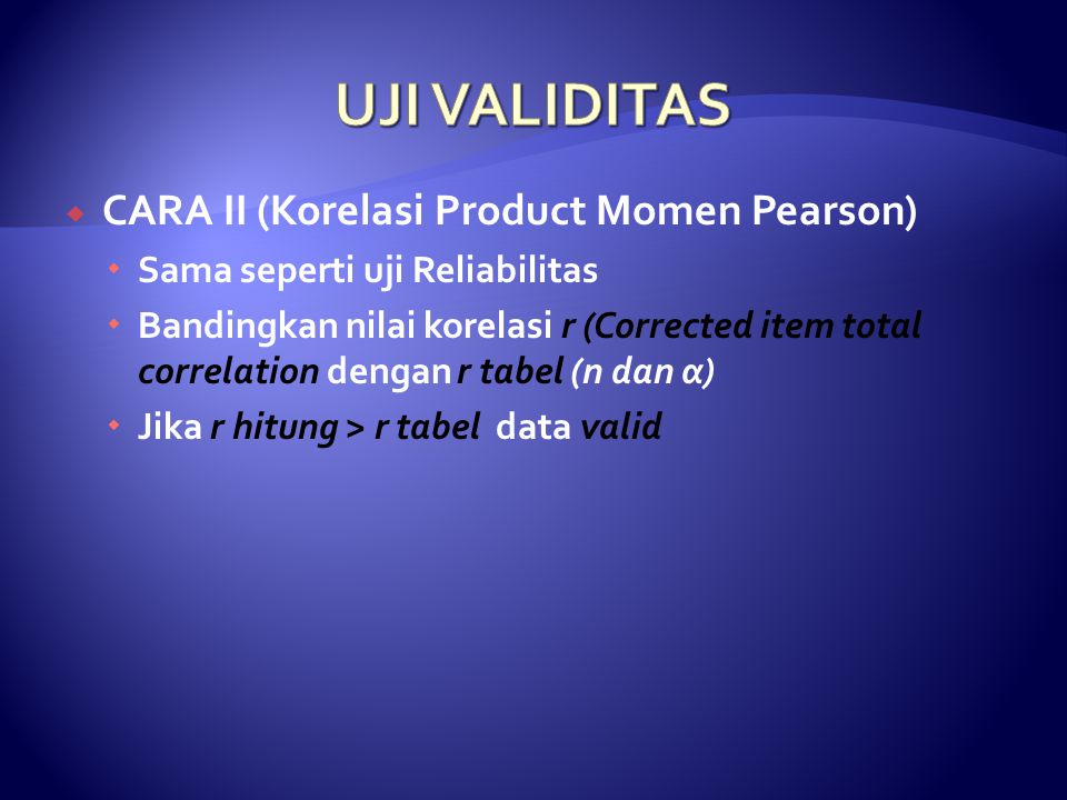 UJI VALIDITAS CARA II (Korelasi Product Momen Pearson)