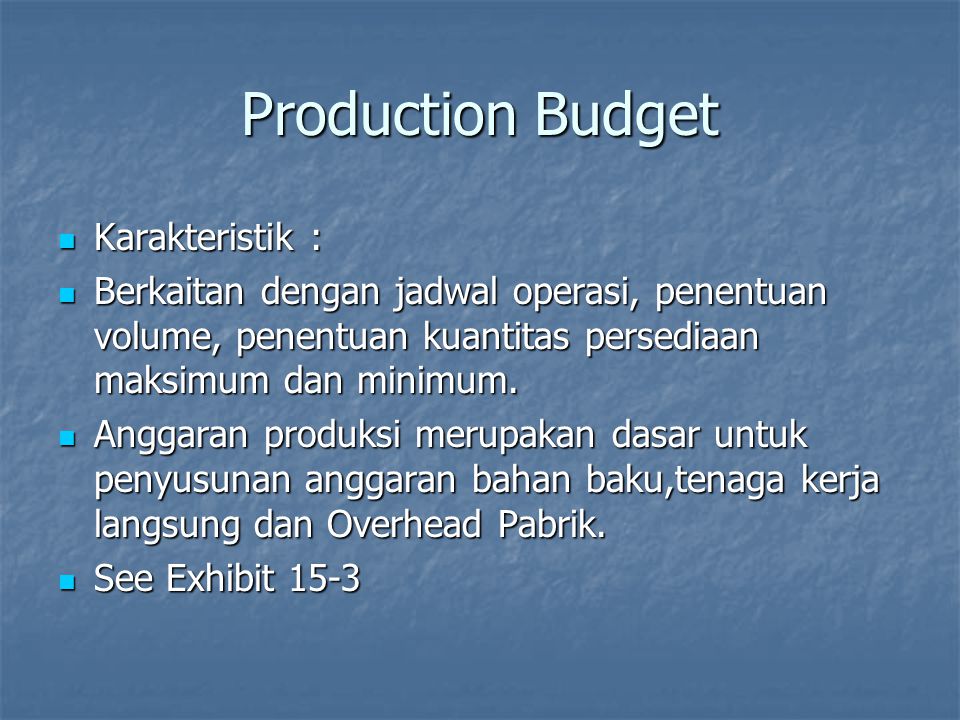 Production Budget Karakteristik :