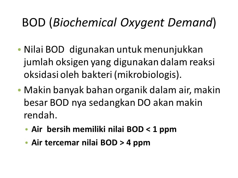 BOD (Biochemical Oxygent Demand)