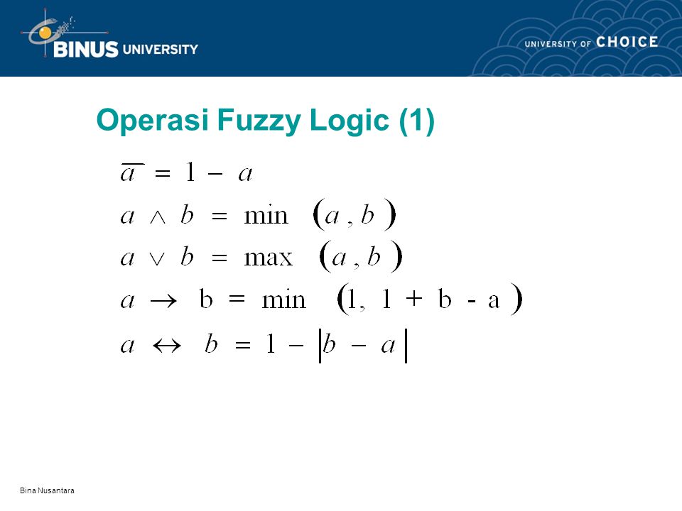 Operasi Fuzzy Logic (1) Bina Nusantara