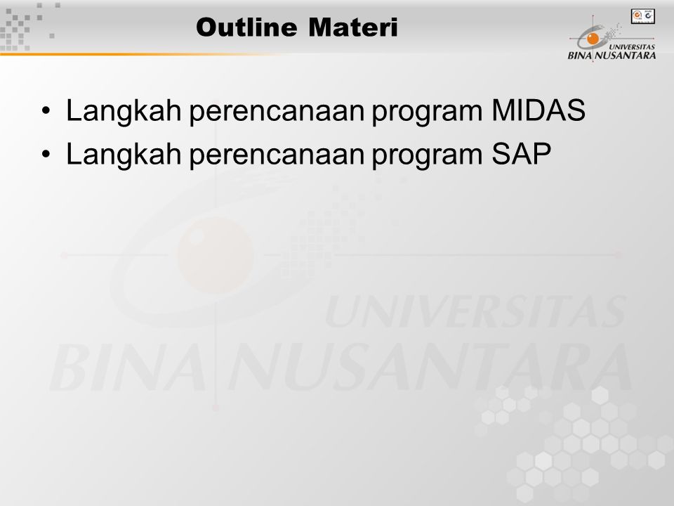 Langkah perencanaan program MIDAS Langkah perencanaan program SAP