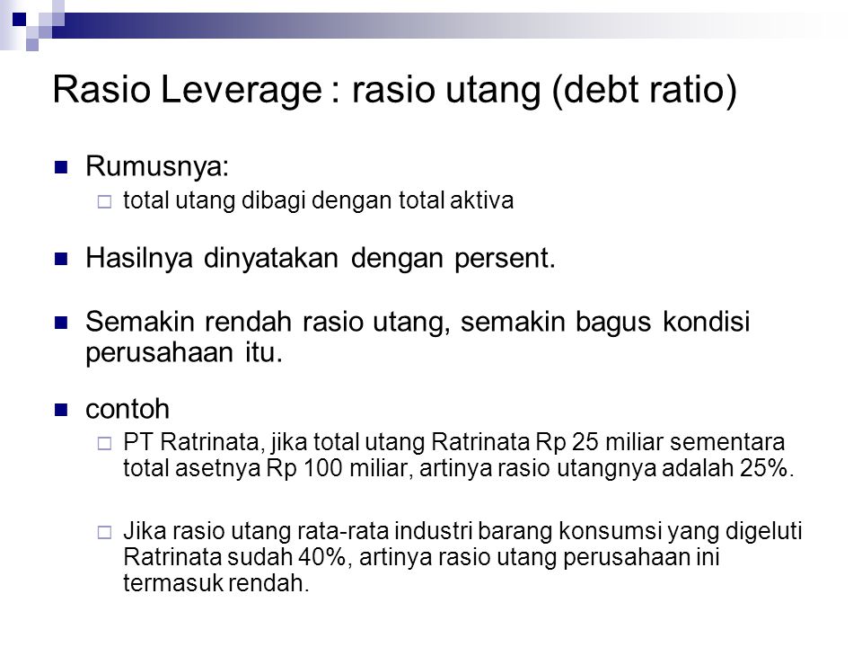 Rasio Leverage : rasio utang (debt ratio)