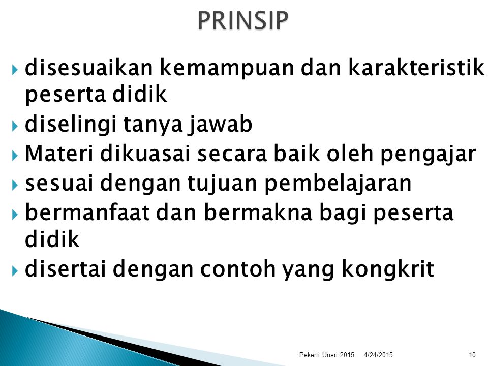 PRINSIP disesuaikan kemampuan dan karakteristik peserta didik