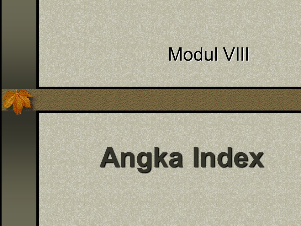Modul VIII Angka Index