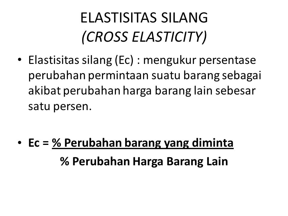 ELASTISITAS SILANG (CROSS ELASTICITY)