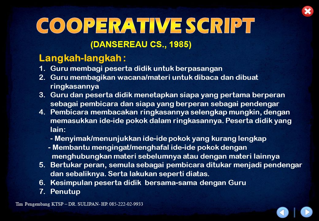 COOPERATIVE SCRIPT Langkah-langkah : (DANSEREAU CS., 1985)