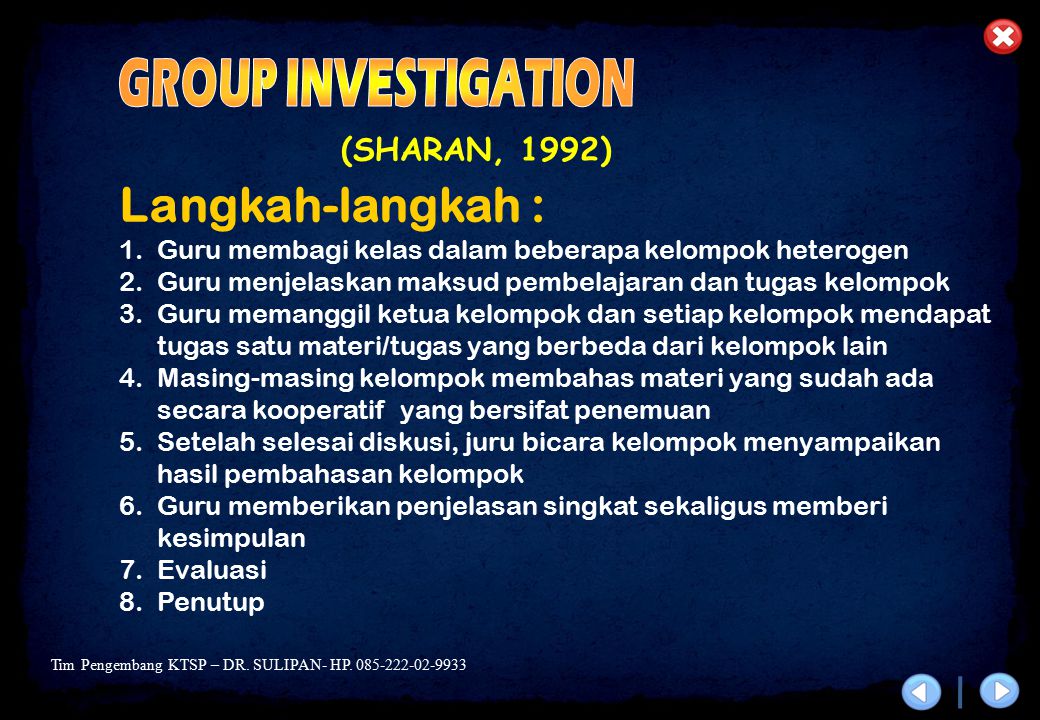 GROUP INVESTIGATION Langkah-langkah : (SHARAN, 1992)