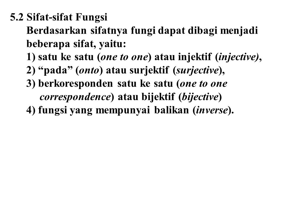 5.2 Sifat-sifat Fungsi Berdasarkan sifatnya fungi dapat dibagi menjadi. beberapa sifat, yaitu: