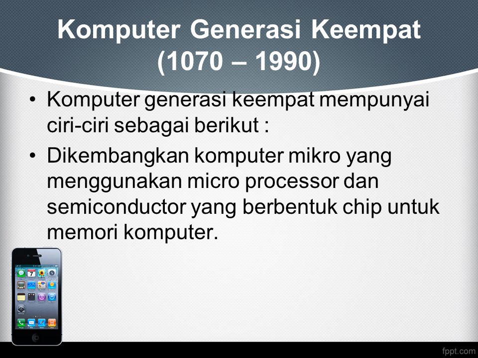 Komputer Generasi Keempat (1070 – 1990)