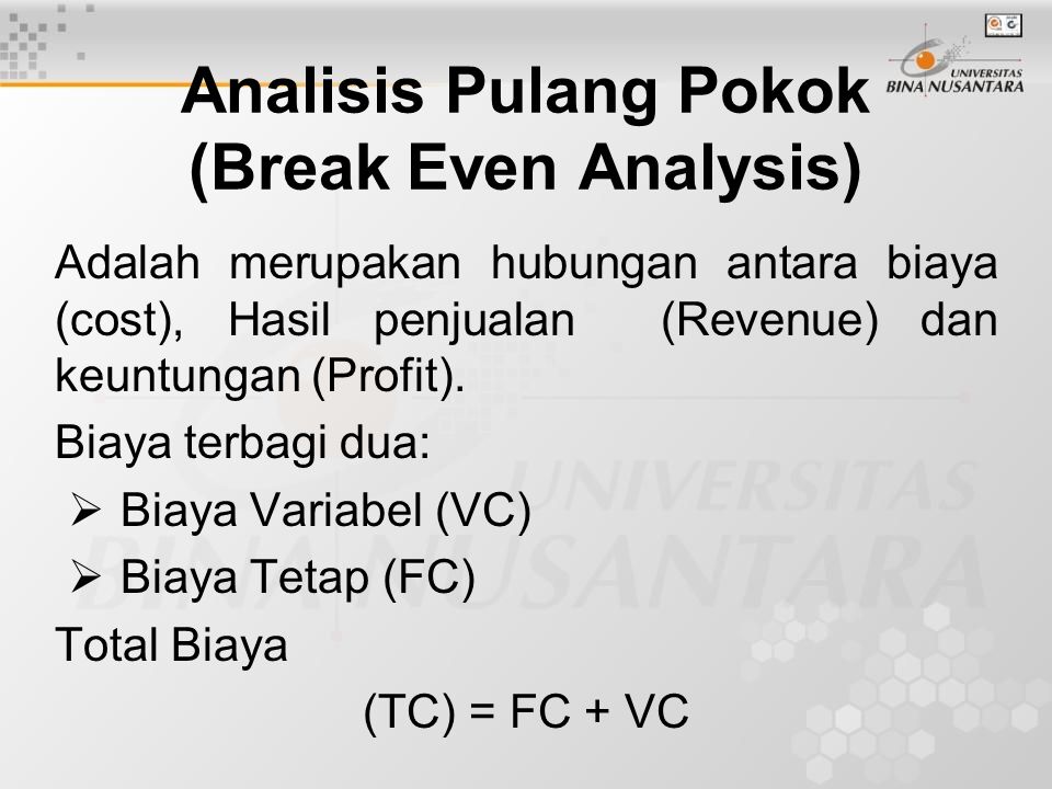 Analisis Pulang Pokok (Break Even Analysis)